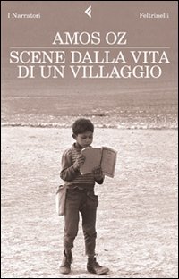 AMOS OZ SCENE DALLA VITA DI UN VILLAGGIO